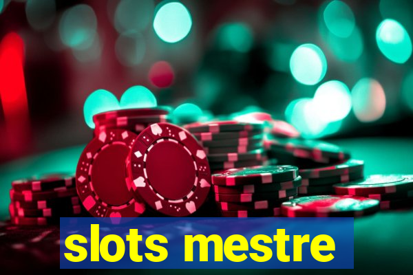 slots mestre